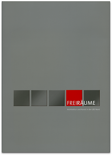 Freiräume Architektur und Kunst in der LBS Nord - Cover