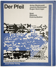Der Pfeil. Spiel Gleichnis Kommunikation. Stankowski, Stankowski und Gomringer, Keller Verlag 1972